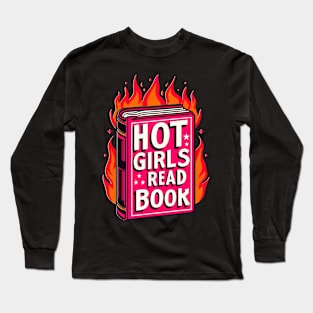 Hot Girls Read Books Long Sleeve T-Shirt